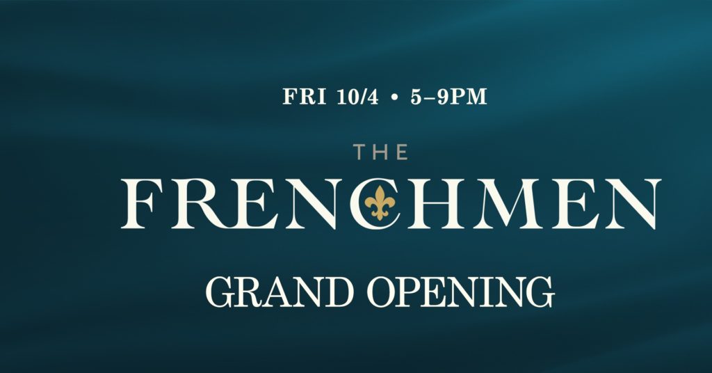 Friday October forth, 5:00pm- 9:00pm The Frenchmen Grand Opening