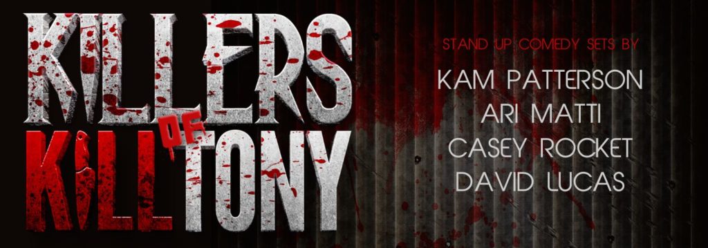 Killers of Kill Tony Stand up Comedy Set with Kam Patterson, Ari Matti, Casey Rocket & David Lucas.