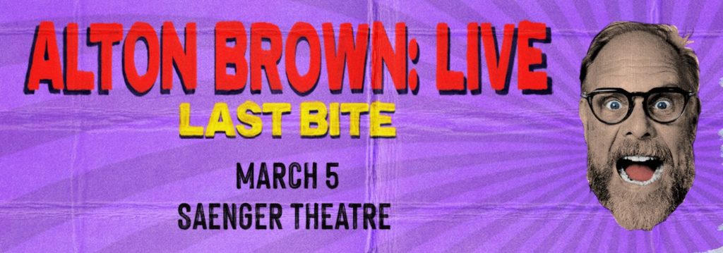 Alton Brown: LIVE Last Bite March 5 Saenger Theatre