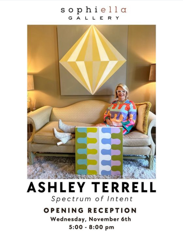 Sophiella Gallery Artist Ashley Terrell, Spectrum of Intent Opening Reception Wednesday, November 6th 5:00-8:00pm