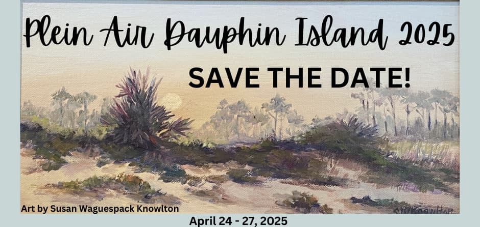 Plein Air Dauphin Island 2025 Save the Date Landscape Artwork by Susan Waguespack Knowlton April 24-27, 2025