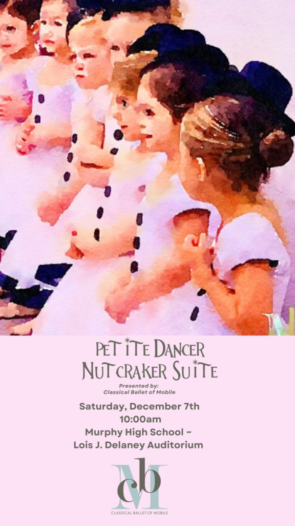 Petite Dancer Nutcracker Suite Classical Ballet of Mobile’s Performance flyer