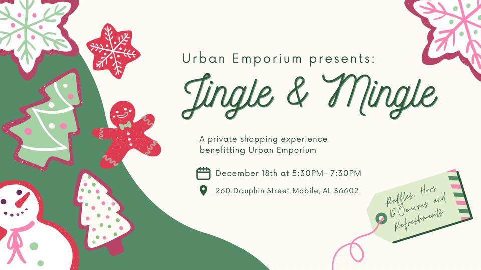 Urban Emporium presents Jingle & Mingle A private shopping expierence benefitting the Urban Emporium December 18th from 5:30-7:30pm