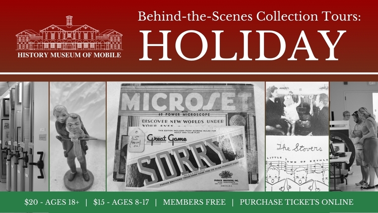 Behind-the-Scenes Collection Tour Holiday History Museum of Mobile