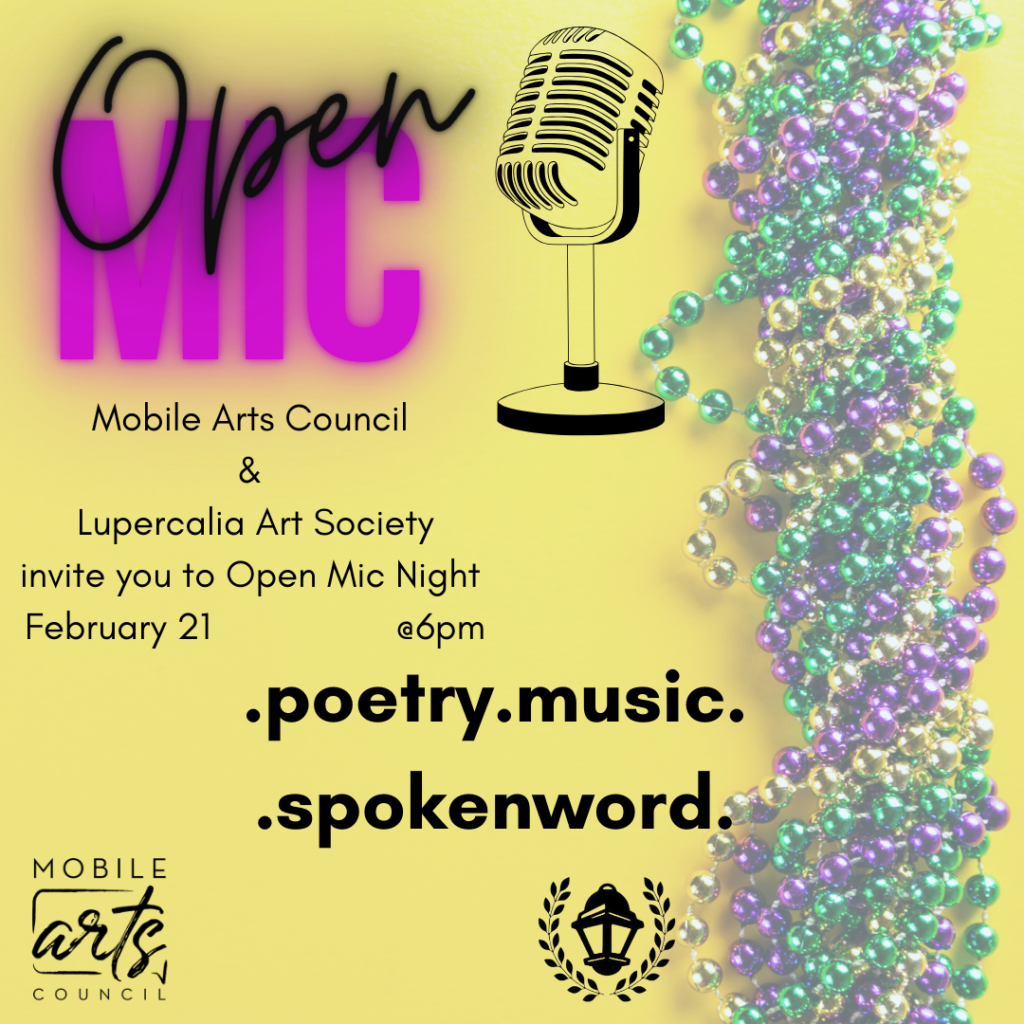 Open Mic Mobile Arts Council & Lupercalia Art Society Poetry, music, spoken word