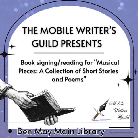 THE MOBILE WRITER'S GUILD PRESENTS Book signing/reading for "Musical Pieces: A Collection of Short Stories and Poems"