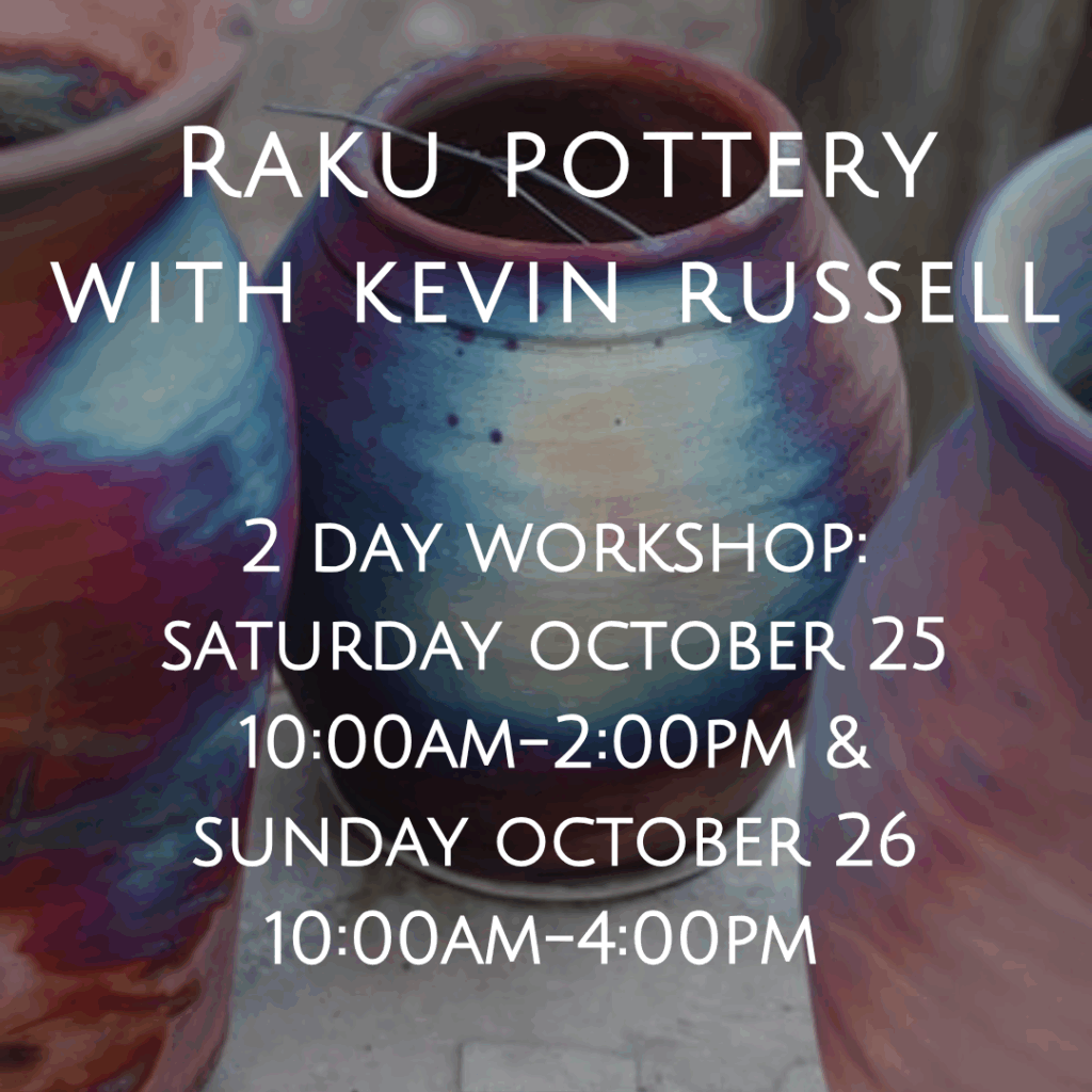 Raku Pottery with Kevin Russell