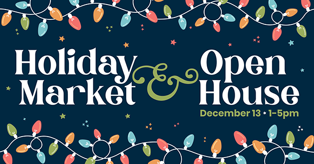 Holiday Market & Open House