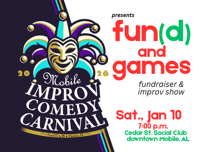 The 2026 Mobile Improv Comedy Carnival Presents: Fun(d) and Games